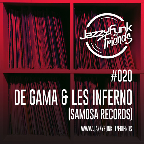 JazzyFunk & Friends | DE GAMA & LES INFERNO | #020