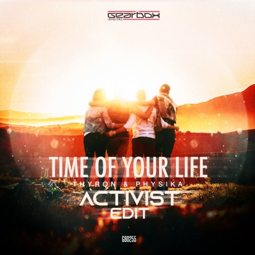 Thyron (feat. Physika) - Time Of Your Life (Activist Edit) FREE DOWNLOAD