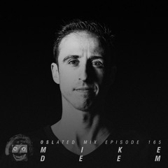 Oslated Mix Episode 165 - Mike Deem
