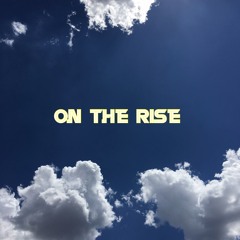 On The Rise (Prod. Cxdy)