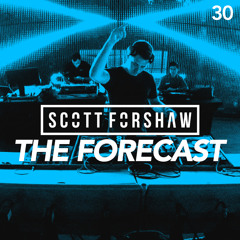 Scott Forshaw - The Forecast 030 (July 2019)[FREE DOWNLOAD]