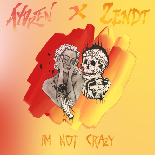 Aydren, Zendt - I'm Not Crazy