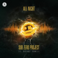 Sub Zero Project ft. Bryant Powell - All Night