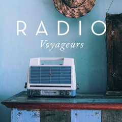 Radio Voyageurs : Comment réussir son voyage ?