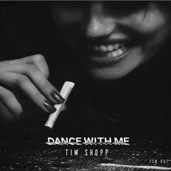 Tim Shopp - Dance With Me