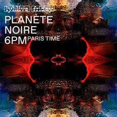 LYL Radio - Planète Noire - Stakhan (29.07.19)
