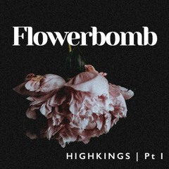 Flowerbomb Pt1