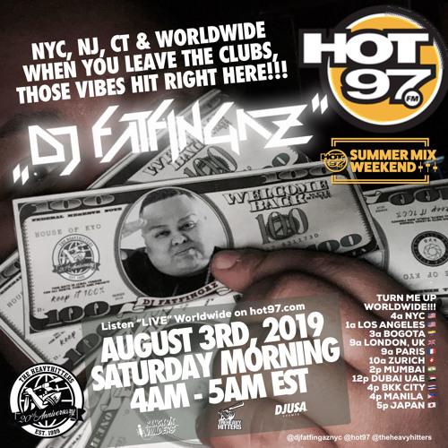 DJ FATFINGAZ LIVE ON HOT 97 SUMMER MIX WEEKEND AUG 3RD 2019