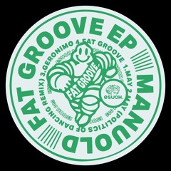[ESUOH009] Manuold - Fat Groove EP (incl. Politics Of Dancing Remix)