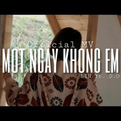 D.O - Một Ngày Không Em [ ft. LIN ]  (Prod. by tan)