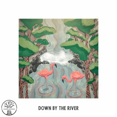 Down By The River feat. Bosnow