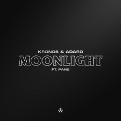 Kronos & Adaro ft. Pane - Moonlight