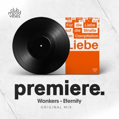 PREMIERE: Wonkers - Eternity (Original Mix) [Grossstadtvögel]