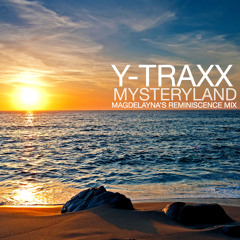 Y-Traxx - Mysteryland (Magdelayna's Reminiscence Mix) *Free Track!*