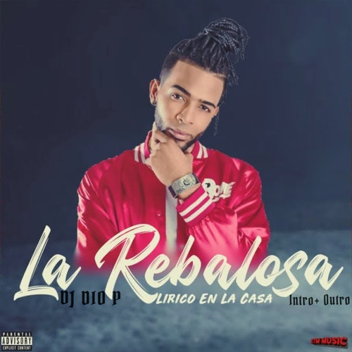 Lirico En La Casa - La Rebalosa - DJ Dio P - Dembow Intro+Outro 125BPM