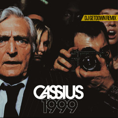 Cassius - 1999 (DJ GetDown 2019 Remix)