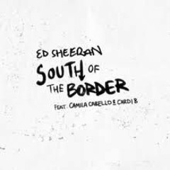 Ed Sheeran - South of the Border (feat. Camila Cabello & Cardi B)(Anpovy Remix)