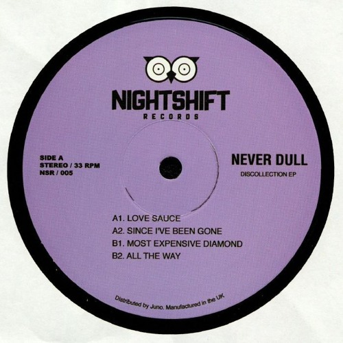 Never Dull - Love Sauce [Night Shift Records]
