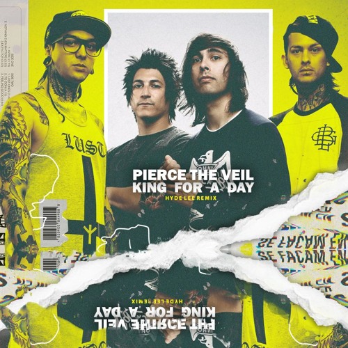Stream Pierce The Veil King For A Day (Hyde Lee Remix) by Hyde Lee
