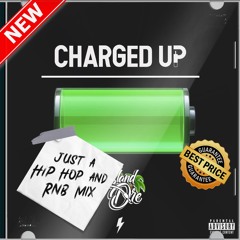 #ChargedUp - Just A Hip-Hop & RnB Mix || @Island_Dre