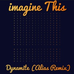 Dynamite - Alias Remix