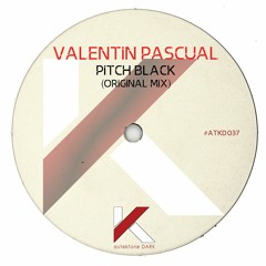 ATKD037 - Valentin Pascual "Pitch Black" (Original Mix)(Prev)(Autektone Dark)(Out Now)