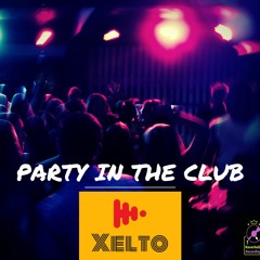 Xelto - Party In The Club.