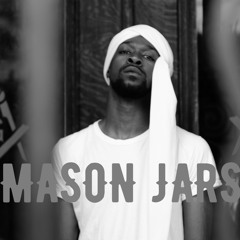 Mason Jars (MJ) (Prod By GRAND)