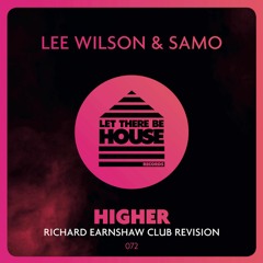 Lee Wilson & SAMO - Higher (Richard Earnshaw Club Revision)
