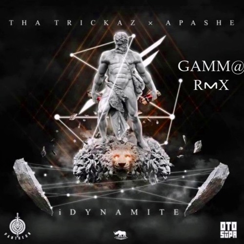 Tha Trickaz x Apashe - iDynamite ( Gamm@ Remix )