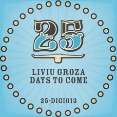 Liviu Groza - Days To Come (Original Mix)[Bar25-038]