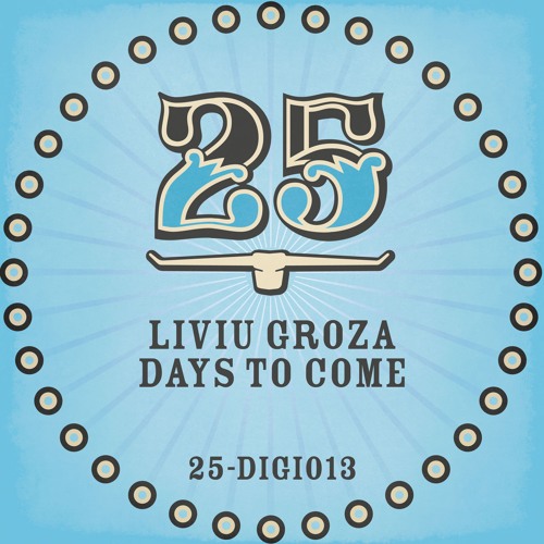 Liviu Groza - Days To Come (Original Mix)[Bar25-038]