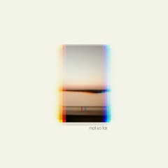 Disappeared Completely - Not So Far