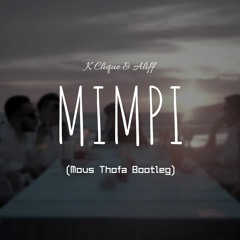 K Clique feat. Aliff - Mimpi (Mousthofa Bootleg)
