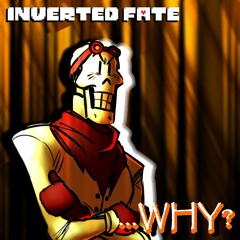 Inverted Fate - ...WHY? [raz-mix | ver. 1.5]