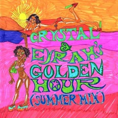 Crystal & Ey.Rah.’s Golden Hour (Summer Mix)
