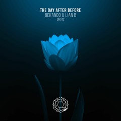Bekando & Lian B - The Day After Before (Original Mix)