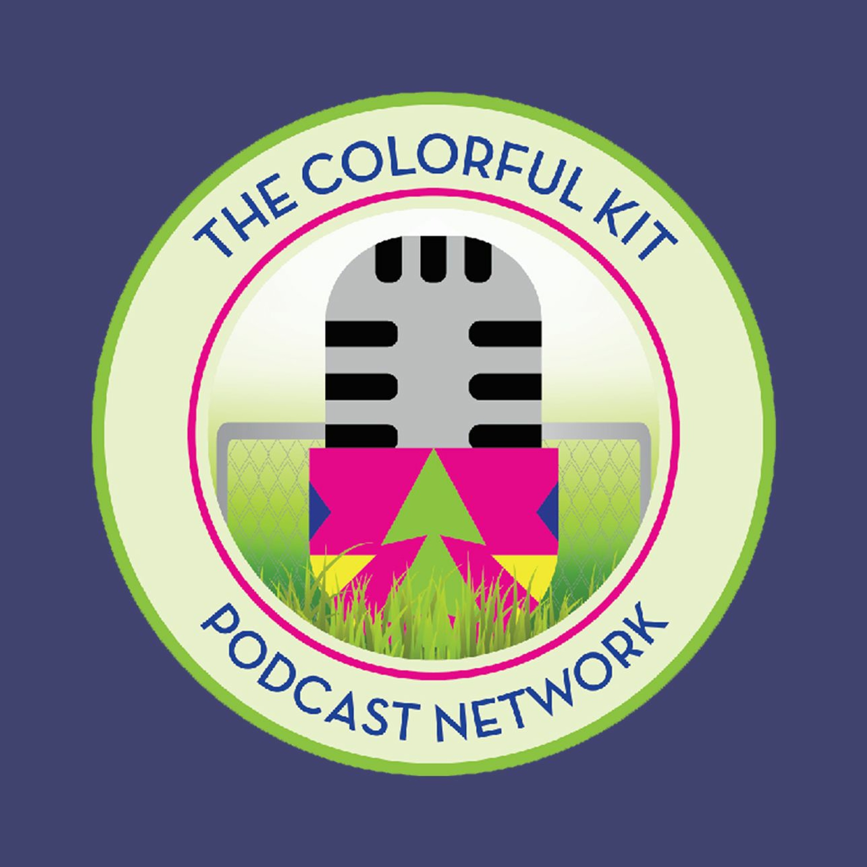 The Colorful Kit Podcast Network