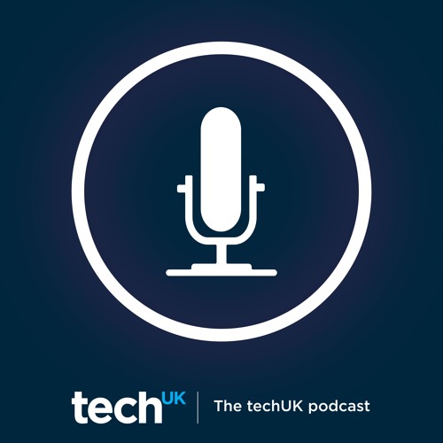 The techUK Podcast Episode 10 - The State of Connected Home