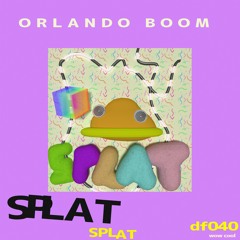 Orlando Boom - Splat (firedrill remix)