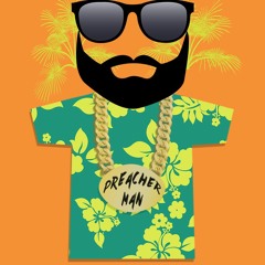 Man Of The Hour - PreacherMan