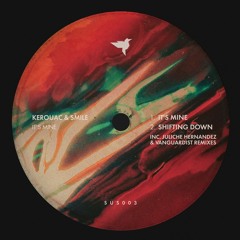 Kerouac & SMILE - It's Mine (Juliche Hernandez Remix)