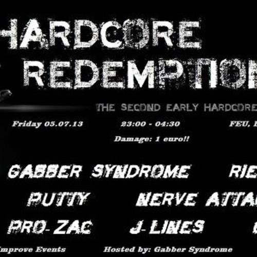 Putty @ Hardcore Redemption 05-07-2013 (Revisited)
