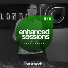 Enhanced Sessions 516, Steve Brian Live @ Enhanced HQ