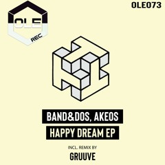 Band&dos, Akeos - Happy Dream (Gruuve Remix) Snippet
