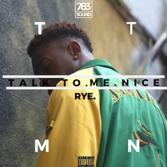 T.T.M.N (Talk To Me Nice)