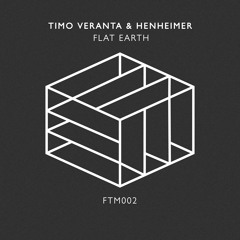 FTM002 - Timo Veranta & Henheimer - Flat Earth