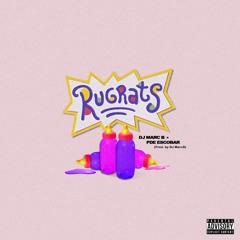 Rugrats Feat. PDE Escobar (Prod. By DJ MarcB)