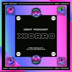 DSNT Podcast 103 - Xiorro