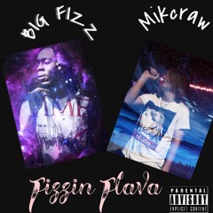 Fizzin Flava ft .Mikcraw